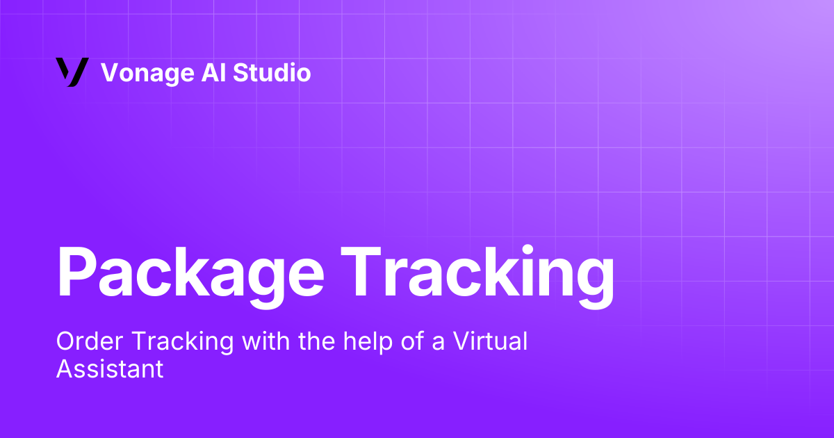 Package Tracking | Vonage AI Studio