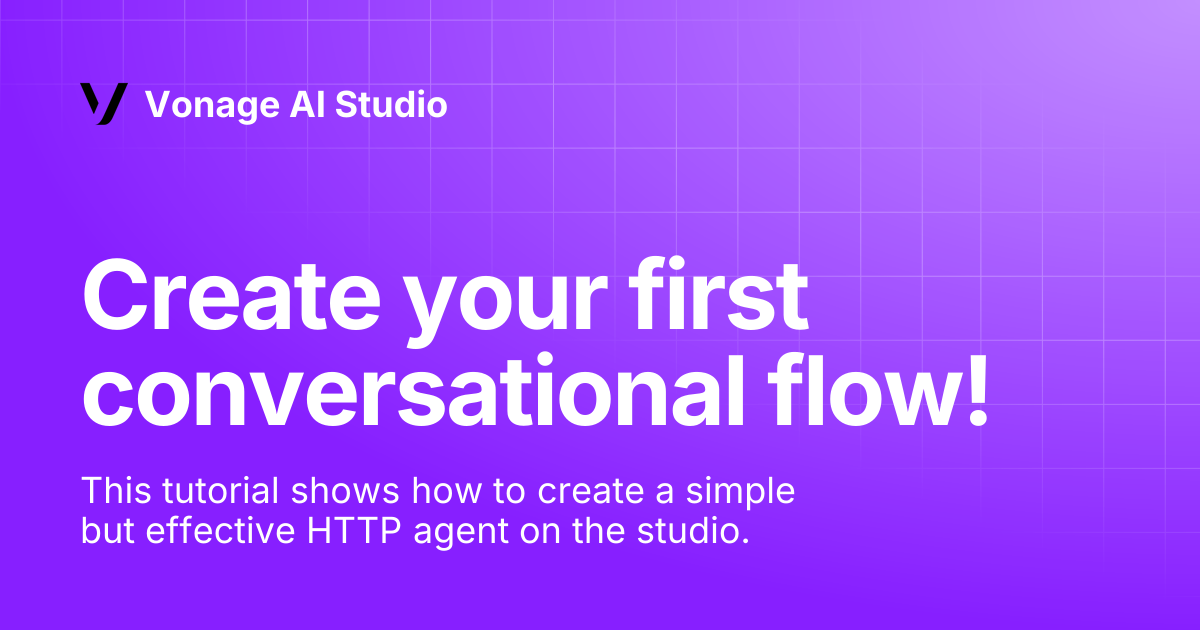 Create your first conversational flow! | Vonage AI Studio