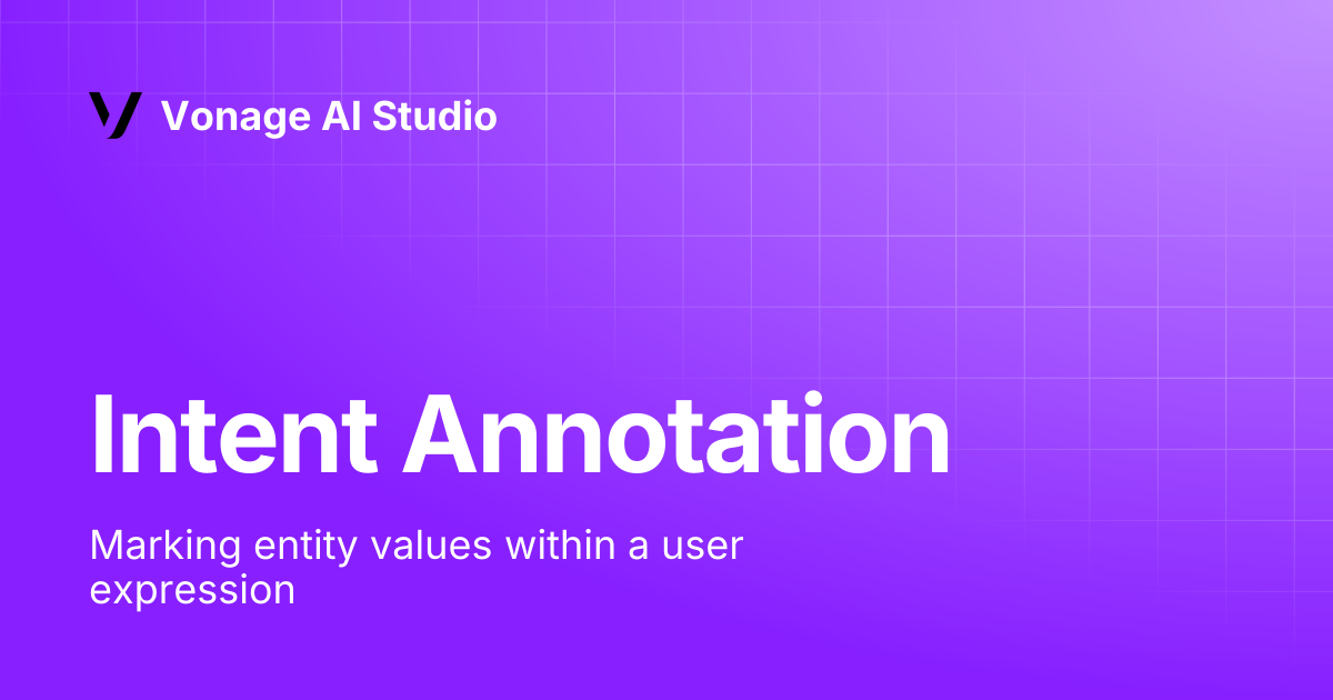 Intent Annotation | Vonage AI Studio